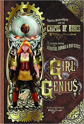 Capa do livro Agatha Heterodyne & the Chapel of Bones: A Gaslamp Fantasy with Adventure, Romance & Mad Science: Agatha Heterodyne and the Chapel of Bone: 08