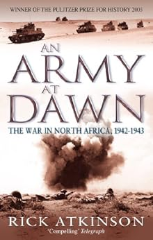 Capa do livro An Army At Dawn: The War in North Africa, 1942-1943 (Liberation Trilogy Book 1)