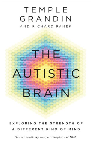 Capa do livro The Autistic Brain: understanding the autistic brain by one of the most accomplished and well-known adults with autism in the world