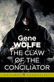 Capa do livro The Claw Of The Conciliator: Urth: Book of the New Sun Book 2 (Gateway Essentials 173)