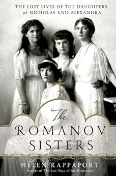 Capa do livro The Romanov Sisters: The Lost Lives of the Daughters of Nicholas and Alexandra